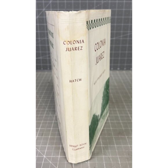 Colonia Juarez: An Intimate Account Of A Mormon Village By Nelle Spilsbury Hatch - Picture 2 of 9